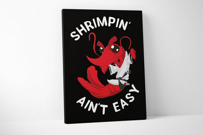 Shrimpin Aint Easy Poster - Jiu Jitsu (8 X 10 Inches - Canvas)